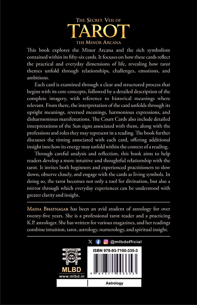 The Secret Veil of Tarot: The Minor Arcana (Exploring the Symbolism, Meanings & Timing of the Fifty-Six Cards)