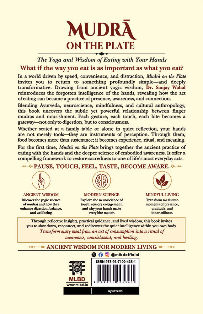 Mudra on the Plate: The Yoga and Wisdom of Eating with Your Hands
