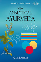 New Analytical Ayurveda (Revised & Updated Edition)