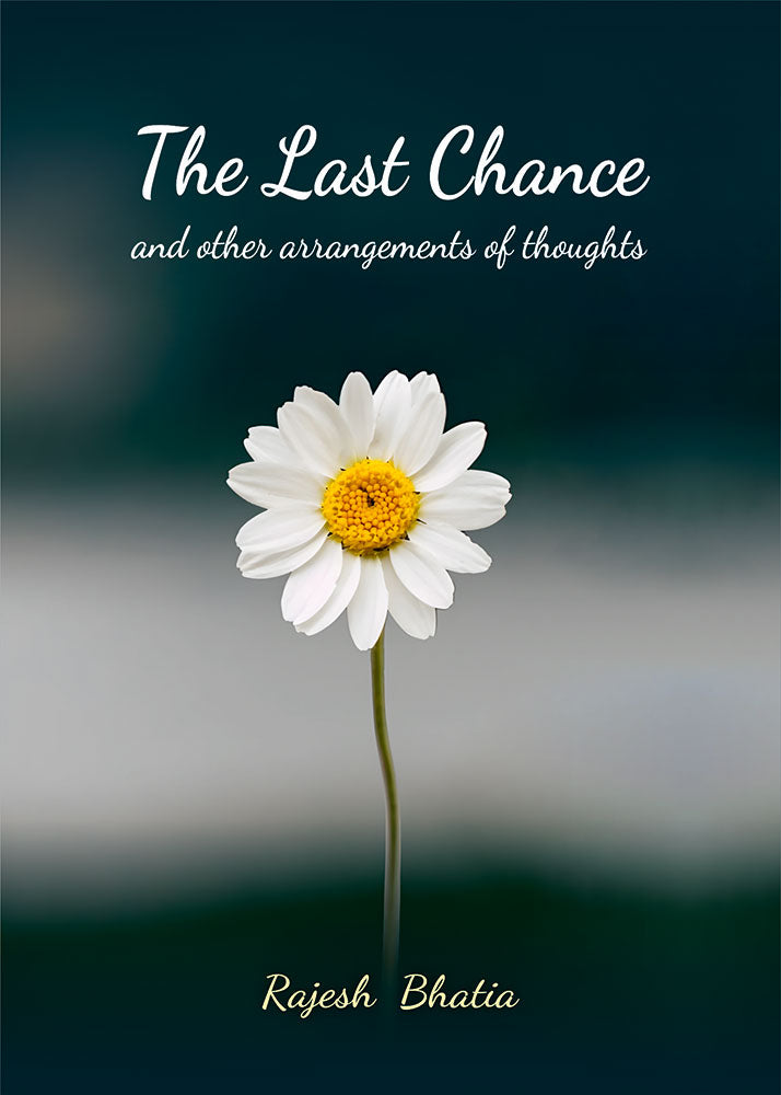 The Last Chance and Other Arrangements of Thoughts