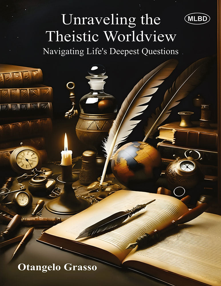 Unraveling the Theistic Worldview: Navigating Life’s Deepest Questions