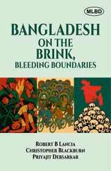Bangladesh on the Brink, Bleeding Boundaries
