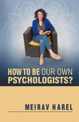 How to be Our Own Psychologists?