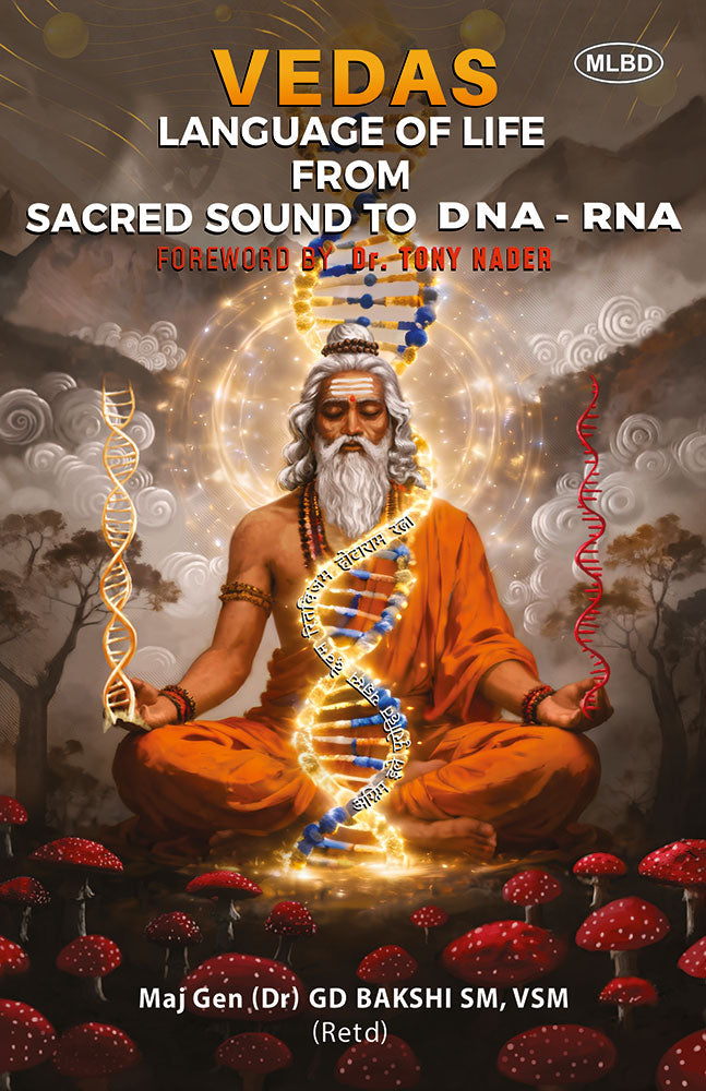 Vedas Language of Life From Sacred Sound to DNA - RNA