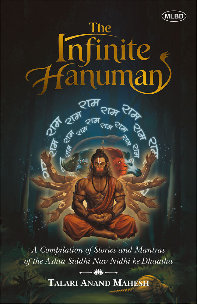 The Infinite Hanuman: A Compilation of Stories and Mantras of the Ashta Siddhi Nav Nidhi ke Daata