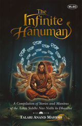 The Infinite Hanuman: A Compilation of Stories and Mantras of the Ashta Siddhi Nav Nidhi ke Daata