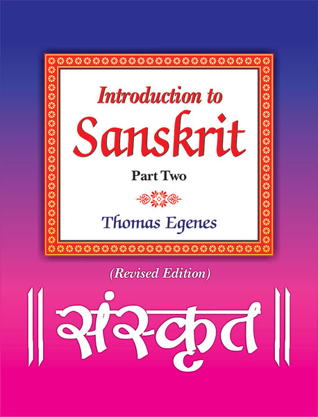 Introduction to Sanskrit: Part Two (Revised Edition)