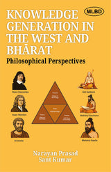 Knowledge Generation in the West and Bharat: Philosophical Perspectives