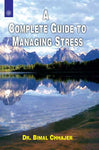 A Complete Guide To Managing Stress