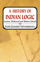 A History of Indian Logic: Ancient, Mediaeval and Modern Schools