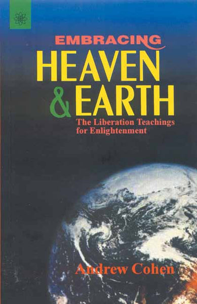 Embracing Heaven & Earth: The Liberation Teachings for Enlightenment