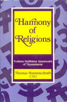 Harmony of Religions: Vedanta Siddhanta Samarasam of Tayumanavar