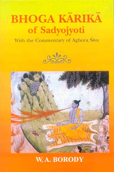 Bhoga Karika of Sadyojyoti: With the Commentary of Aghira Siva