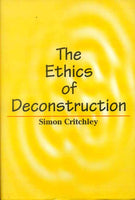 The Ethics of Deconstruction: Derrida and Levinas