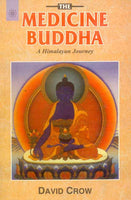 The Medicine Buddha: A Himalayan Journey