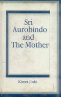 Sri Aurobindo and the Mother
