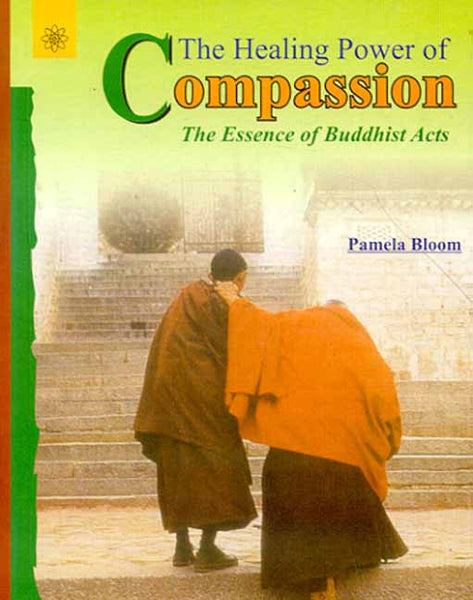 The Healing Power of Compassion: The Essence of Buddhist Acts