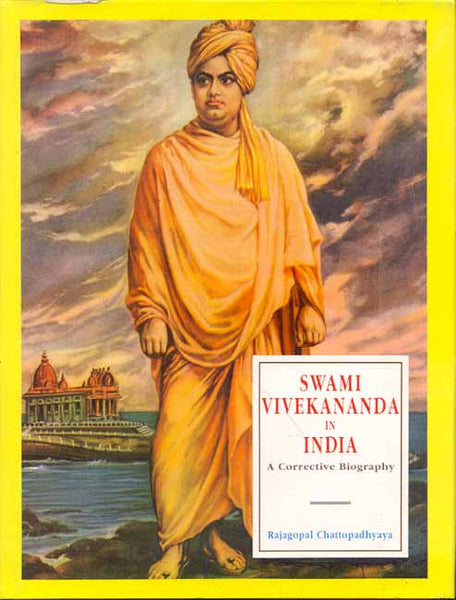 Swami Vivekananda In India: A Corrective Biography
