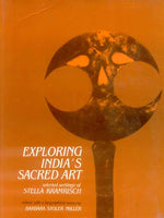 Exploring India's Sacred Art: Selected Writings of Stella Kramrisch Ed. & with a biographical Essay