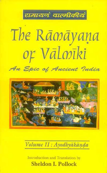 The Ramayana of Valmiki, Vol. 2: Ayodhyakanda: An Epic of Ancient India