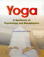Yoga : A Synthesis of Psychology and Metaphysics