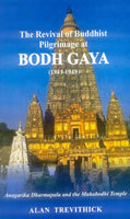 The Revival of Buddhist Pilgrimage at Bodh Gaya: (1811-1949)