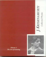 The Collected Works of J. Krishnamurti, Vol-1: The Art of Listening (1933-1934)