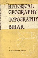 Historical Geography and Topography of Bihar