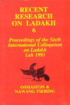 Recent Research on Ladakh 6: Proceedings of the sixth International Colloquium on Ladakh Leh 1993
