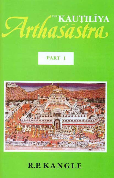 The Kautilya Arthasastra, Vol.1: Sanskrit text with a Glossary