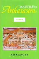 The Kautilya Arthasastra, Vol.2: Translation with Critical and Explanatory Notes