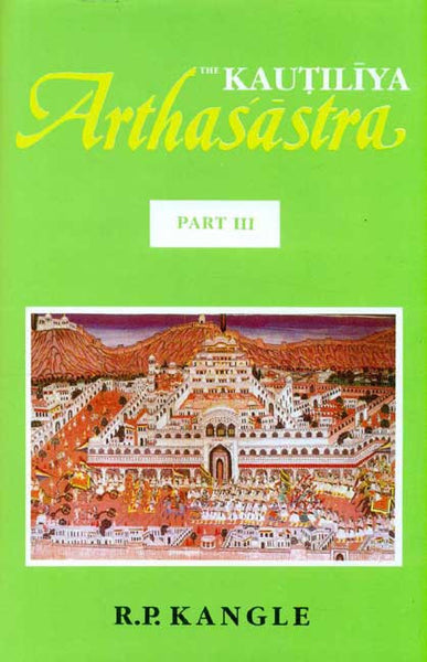 The Kautilya Arthasastra, Vol.3: A Study