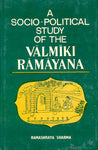 Socio-Political Study of the Valmiki Ramayana