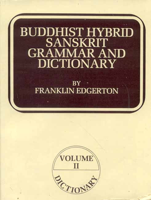 Buddhist Hybrid Sanskrit Grammar and Dictionary (2 Vols