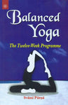 Balanced Yoga: The Twelve Week Programme