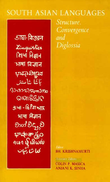 South Asian Languages: Structure, Convergence and Diglossia