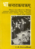 Bhasnatakchakram: Plays Ascribed to Bhasa (Original Thirteen Texts in Devanagari Critically Edited)