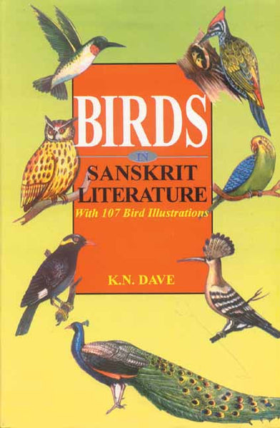 Birds in Sanskrit Literature: With 107 Bird Illustrations