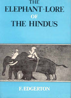 The Elephant Lore of the Hindus: The Elephant sports (Matangalila) of Nilakanth