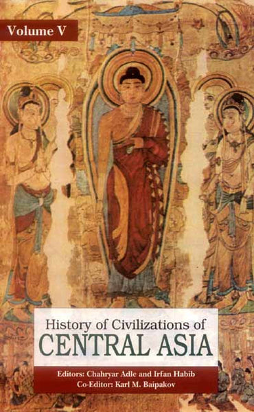 History of Civilizations of Central Asia (Vol. 5)