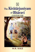 The Kiratarjuniyam of Bharavi: Cantos I-III (Text, English Translation and Introduction)