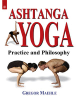 Ashtanga Yoga: Practice and Phiosophy