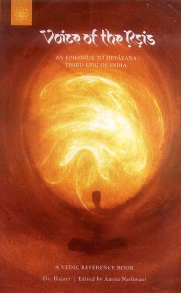 Voice of the Rsis: An epilogue to devayana third epic of India