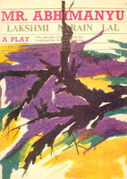 Mr. Abhimanyu: A Play Lakshmi Narain Lal