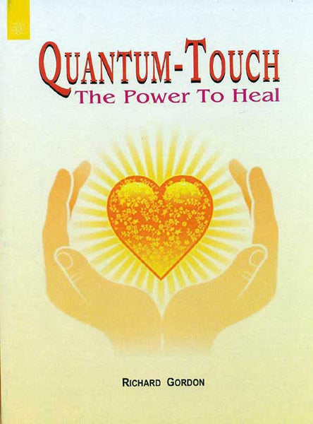 Quantum-Touch: The Power to Heal