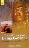 The Lost Teachings of Lama Govinda: Living Wisdom from a Modern Tibetan Master