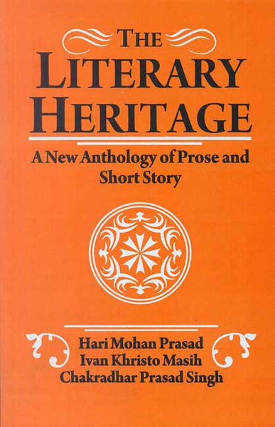 The Literary Heritage: A New Anthology of Prose and Short Story