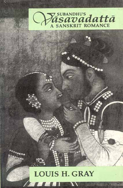 Vasavadatta of Subandhu: (A Sanskrit Romance)