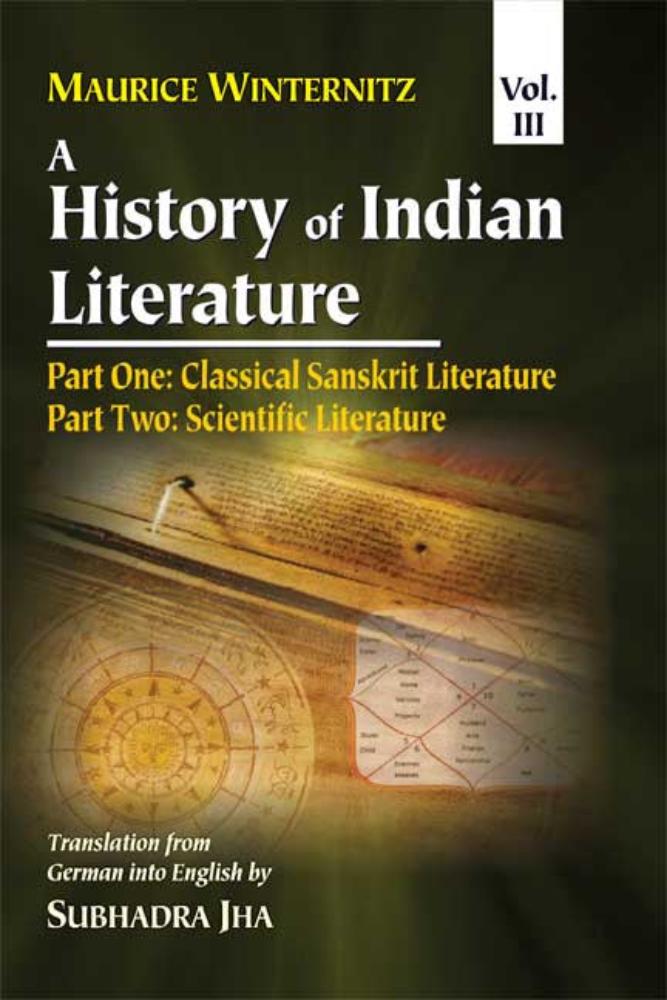History of Indian Literature (Vol. 3): Part 1 - Classical Sanskrit