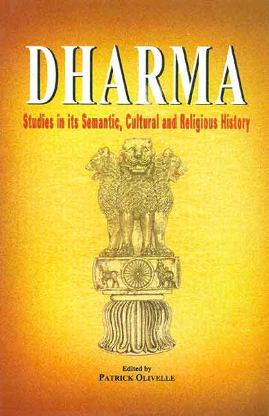Dharma: Studies in its Semantic, Cultural and Religious History